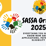 SASSA Grant 2025: Everything You Need to Know Now About Applications, Payments & Eligibility