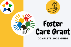 Read more about the article Foster Care Grant – Complete 2025 Guide