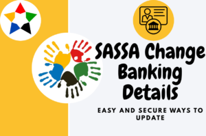 Read more about the article SASSA Change Banking Details: Easy and Secure Ways to Update in 2026