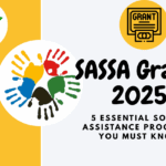 SASSA Grants 2025: 5 Essential Social Assistance Programs You Must Know