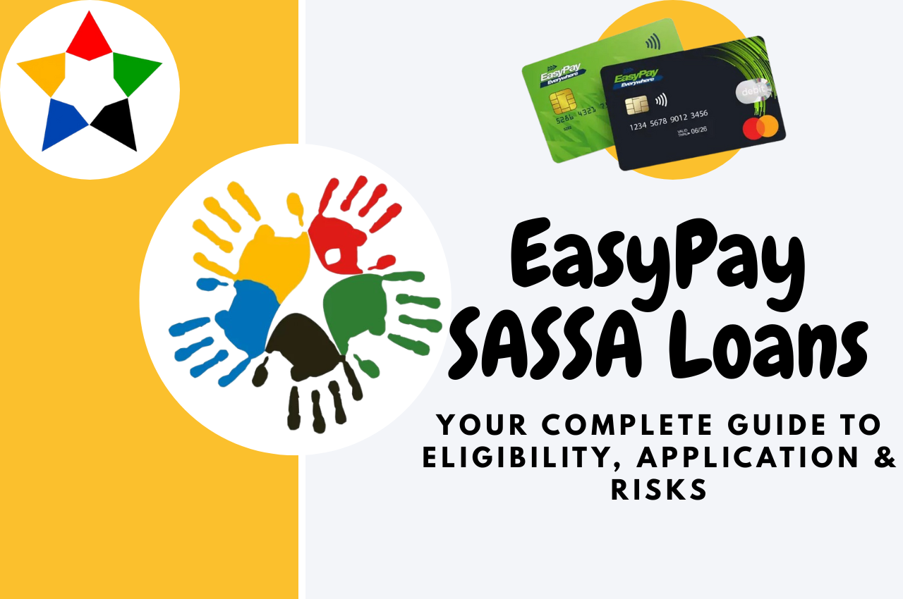 Read more about the article EasyPay SASSA Loans: Your Complete Guide to Eligibility, Application & Risks in 2026