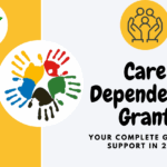 Care Dependency Grant: Your Complete Guide to Support in 2025