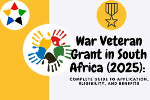 Read more about the article War Veteran Grant in South Africa (2025): Complete Guide to Application, Eligibility, and Benefits