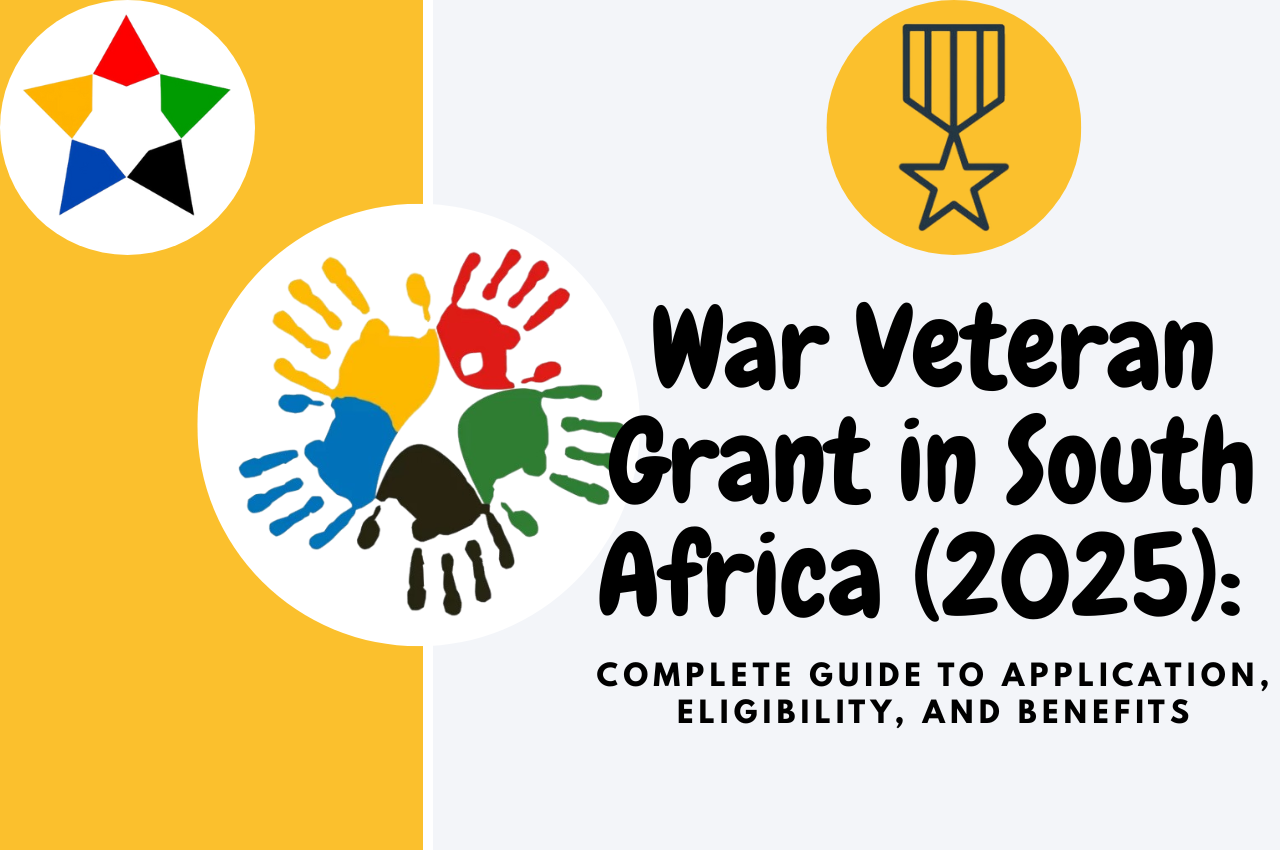 You are currently viewing War Veteran Grant in South Africa (2025): Complete Guide to Application, Eligibility, and Benefits