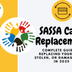 SASSA Card Replacement: Complete Guide to Replacing Your Lost, Stolen, or Damaged Card in 2025