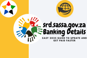 Read more about the article srd sassa gov za Banking Details: Easy 2025 Guide to Update and Get Paid Faster