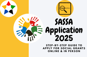 Read more about the article SASSA Application 2025: Step-by-Step Guide to Apply for Social Grants Online & In Person