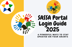 Read more about the article SASSA Portal Login Guide 2025: 6 Powerful Ways to Stay Updated on Your Grants