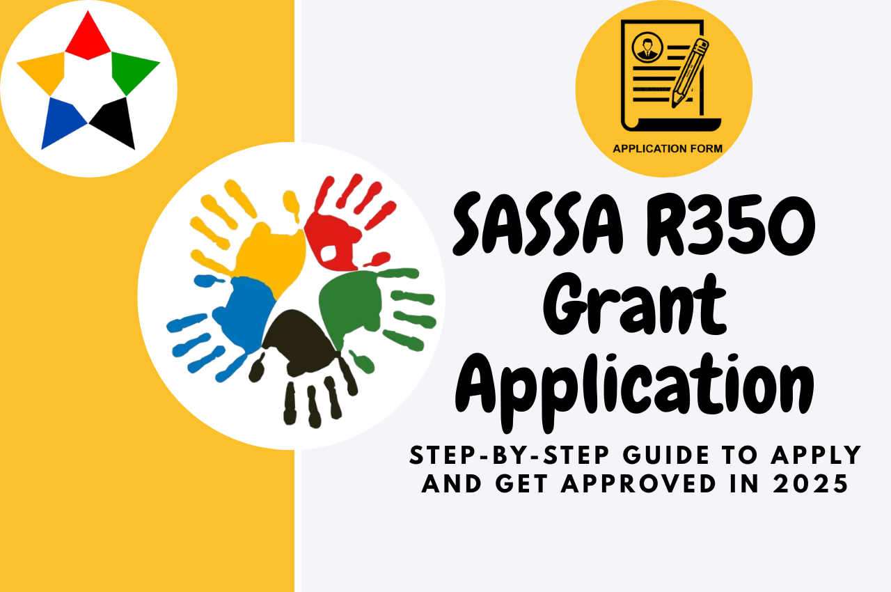 You are currently viewing SASSA R350 Grant Application: Step-by-Step Guide to Apply and Get Approved in 2025