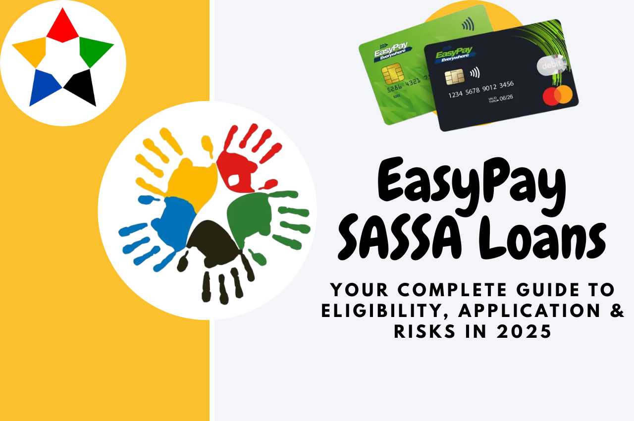 You are currently viewing EasyPay SASSA Loans: Your Complete Guide to Eligibility, Application & Risks in 2025