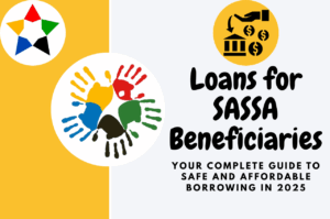 Read more about the article Loans for SASSA Beneficiaries: Your Complete Guide to Safe and Affordable Borrowing in 2025