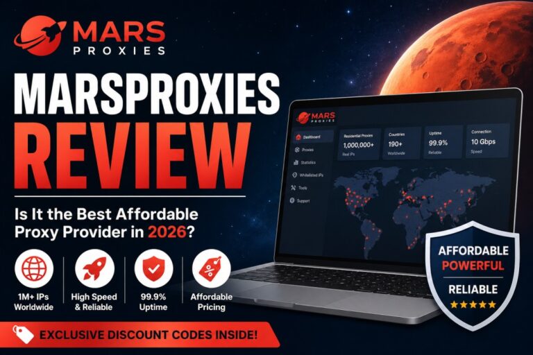 MarsProxies Review (2026): Is It Worth It? Pricing, Features & Discount Codes