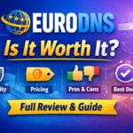 EuroDNS Review 2026: Proven Benefits, Hidden Fees & Everything You Need to Know