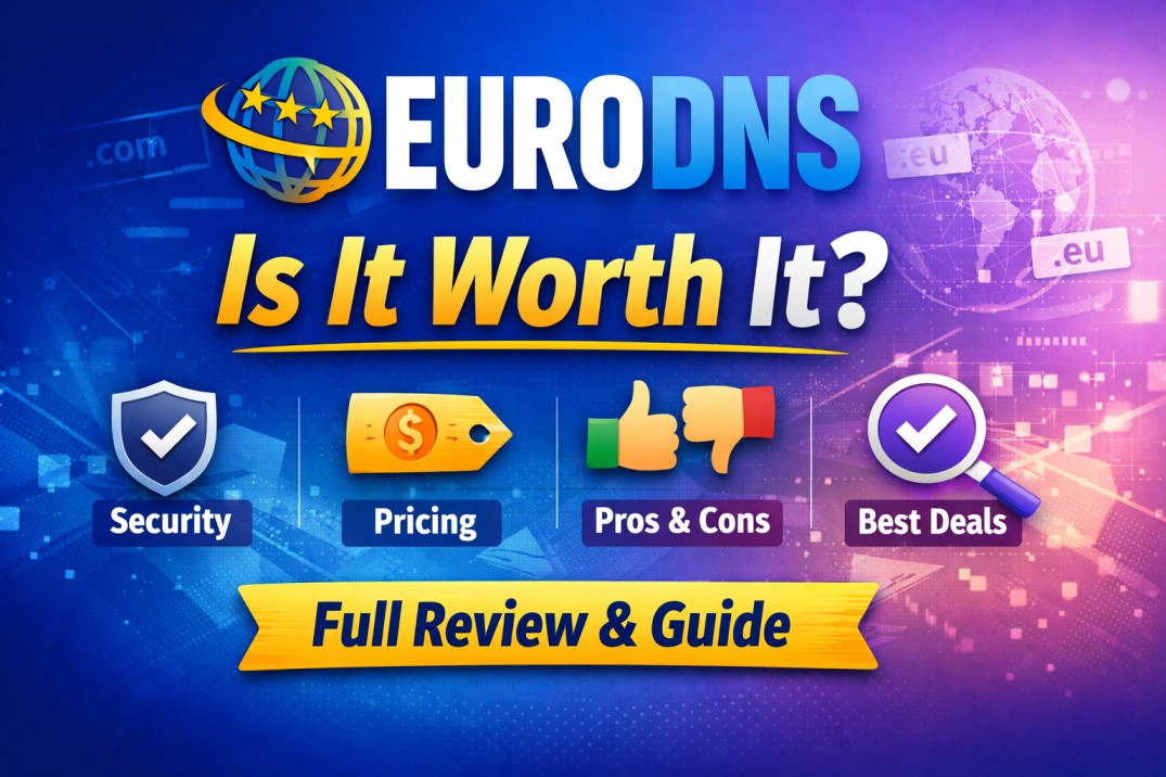 You are currently viewing EuroDNS Review 2026: Proven Benefits, Hidden Fees & Everything You Need to Know
