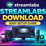Streamlabs Download: Proven Steps to Install, Setup & Stream Like a Pro (2026)